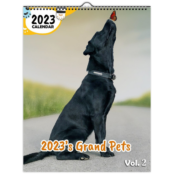 2023's Grand Pets Volume Two: 2023 Wall Calendar