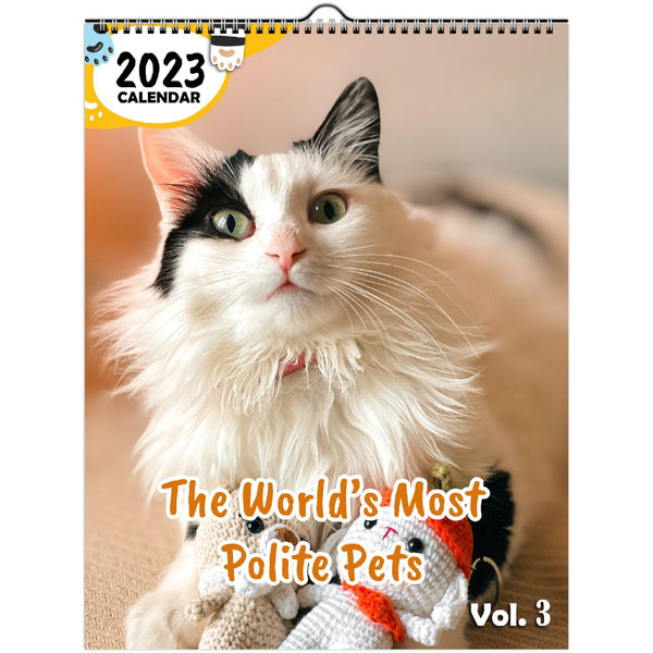 The World's Most Polite Pets Volume Three: 2023 Wall Calendar