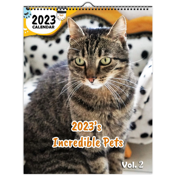 2023's Incredible Pets Volume Two: 2023 Wall Calendar