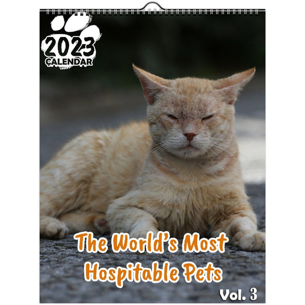The World's Most Hospitable Pets Volume Three: 2023 Wall Calendar
