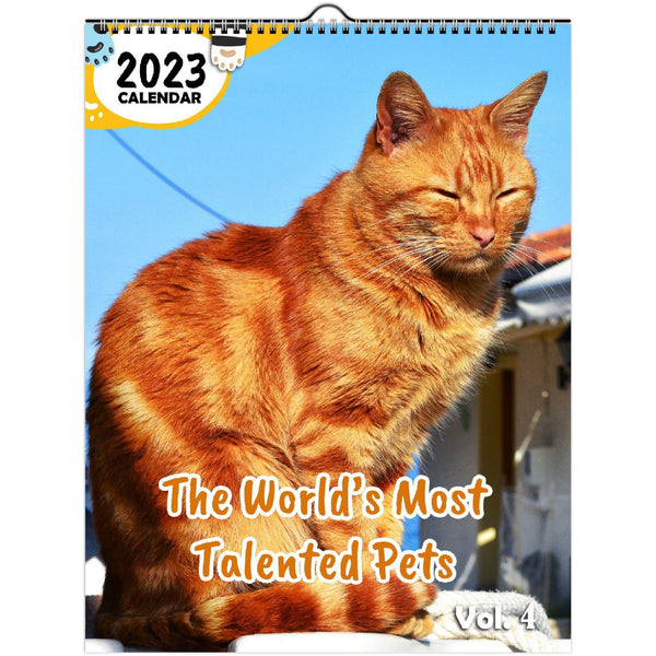 The World's Most Talented Pets Volume Four: 2023 Wall Calendar