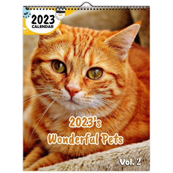 2023's Wonderful Pets Volume Two: 2023 Wall Calendar