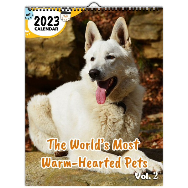 The World's Most Warm-Hearted Pets Volume Two: 2023 Wall Calendar