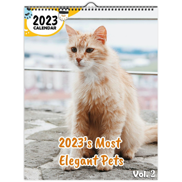 2023's Most Elegant Pets Volume Two: 2023 Wall Calendar