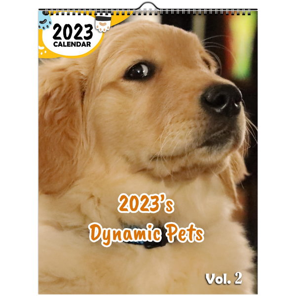2023's Dynamic Pets Volume Two: 2023 Wall Calendar