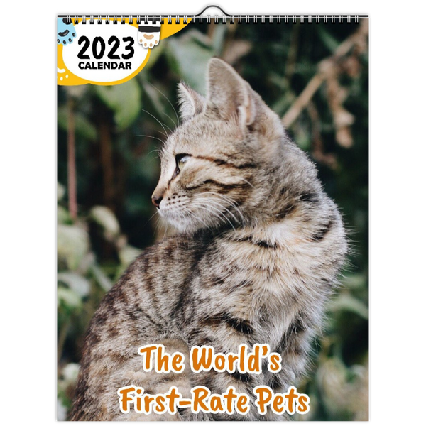 The World's First-Rate Pets: 2023 Wall Calendar