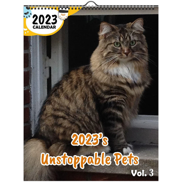 2023's Unstoppable Pets Volume Three: 2023 Wall Calendar