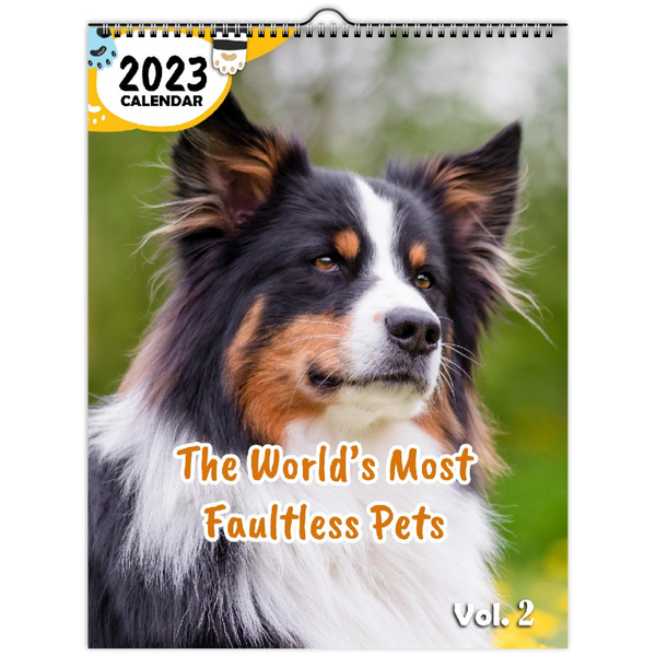 The World's Most Faultless Pets Volume Two: 2023 Wall Calendar