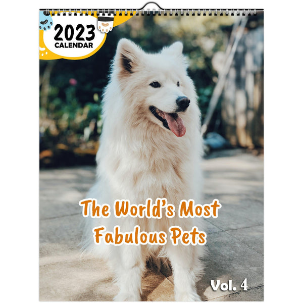 The World's Most Fabulous Pets Volume Four: 2023 Wall Calendar