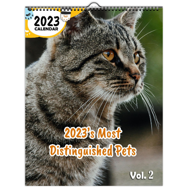 2023's Most Distinguished Pets Volume Two: 2023 Wall Calendar