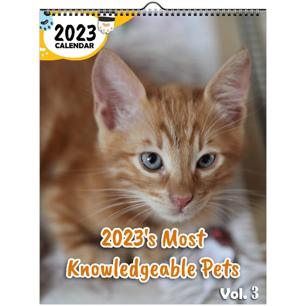 2023's Most Knowledgeable Pets Volume Three: 2023 Wall Calendar