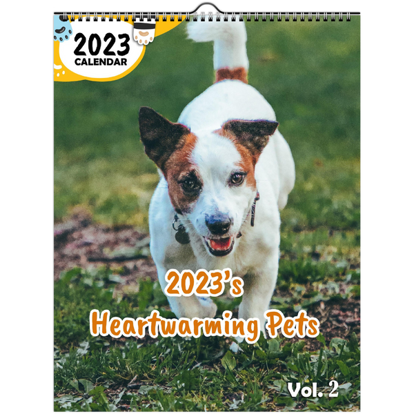 2023's Heartwarming Pets Volume Two: 2023 Wall Calendar