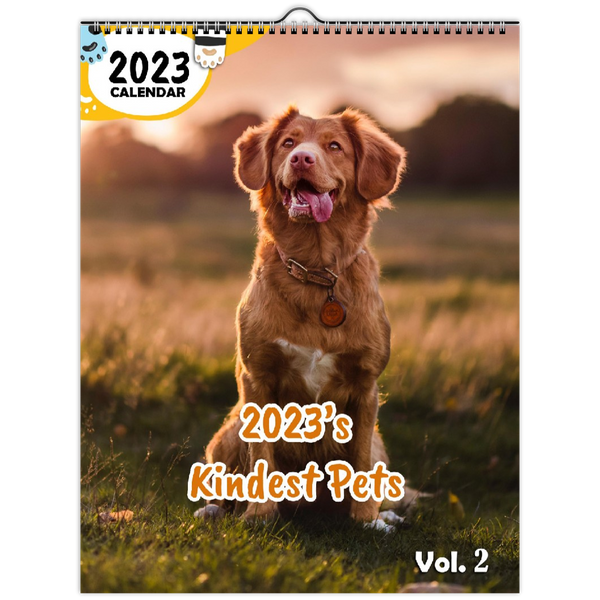 2023's Kindest Pets Volume Two: 2023 Wall Calendar