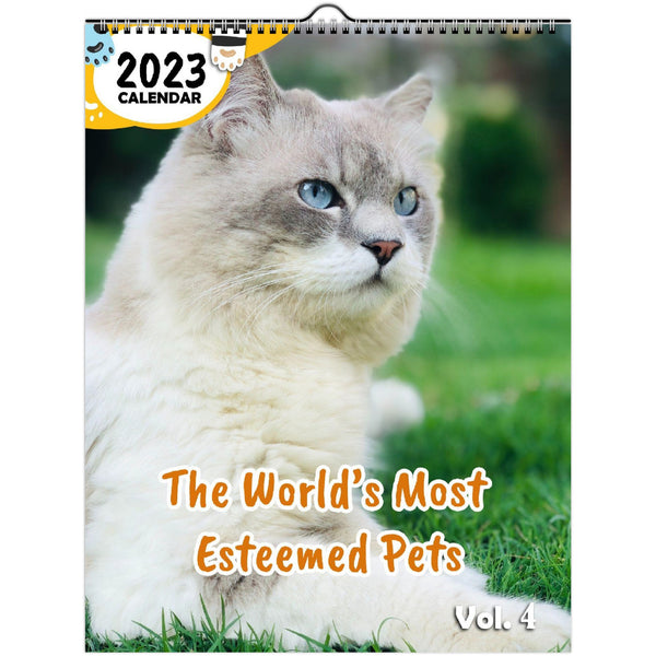 The World's Most Esteemed Pets Volume Four: 2023 Wall Calendar