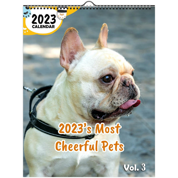 2023's Most Cheerful Pets Volume Three: 2023 Wall Calendar