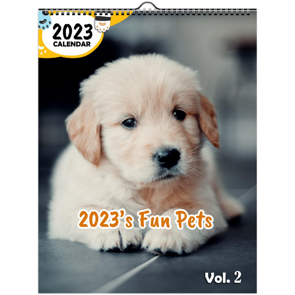 2023's Fun Pets Volume Two: 2023 Wall Calendar