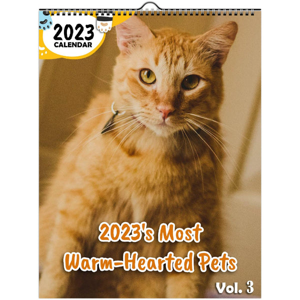 2023's Most Warm-Hearted Pets Volume Three: 2023 Wall Calendar