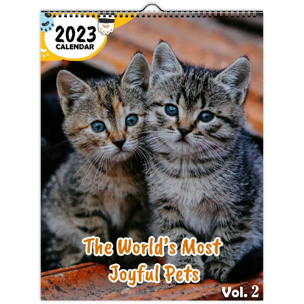 The World's Most Joyful Pets Volume Two: 2023 Wall Calendar