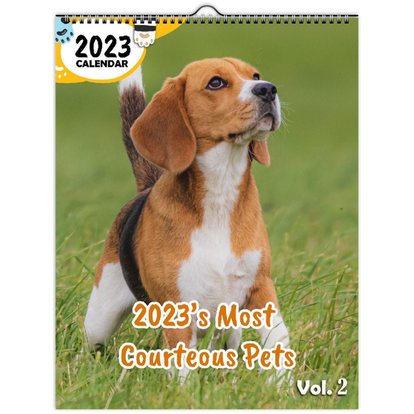 2023's Most Courteous Pets Volume Two: 2023 Wall Calendar