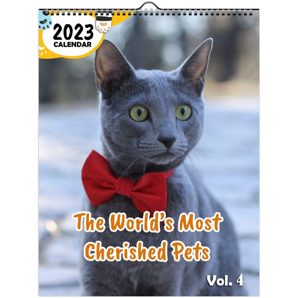 The World's Most Cherished Pets Volume Four: 2023 Wall Calendar