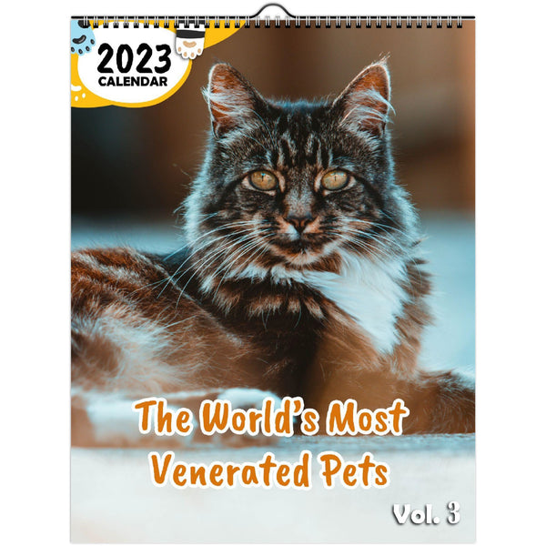 The World's Most Venerated Pets Volume Three: 2023 Wall Calendar
