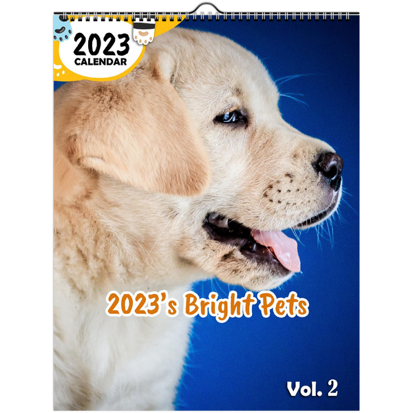 2023's Bright Pets Volume Two: 2023 Wall Calendar