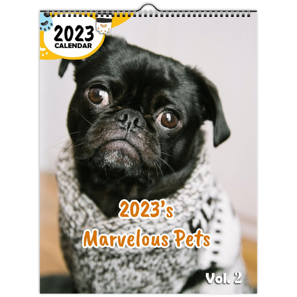 2023's Marvelous Pets Volume Two: 2023 Wall Calendar