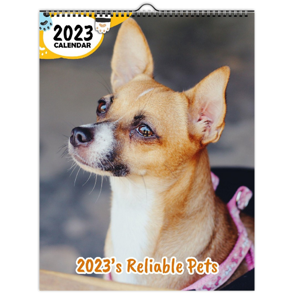 2023's Reliable Pets: 2023 Wall Calendar