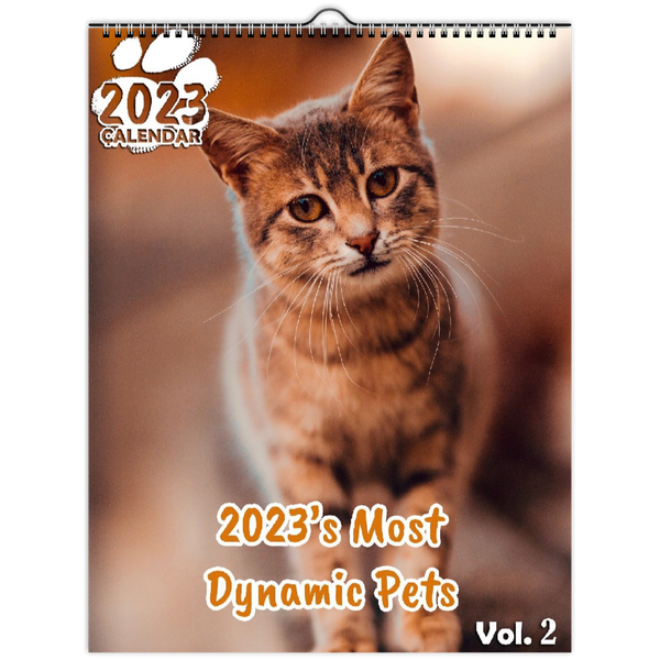 2023's Most Dynamic Pets Volume Two: 2023 Wall Calendar