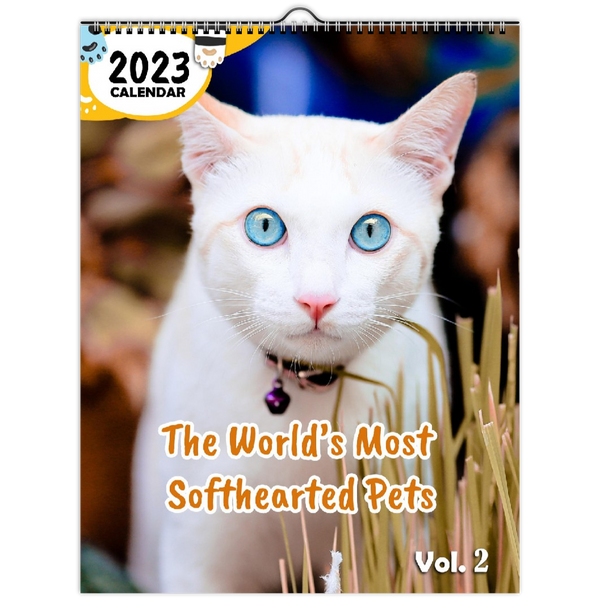 The World's Most Softhearted Pets Volume Two: 2023 Wall Calendar