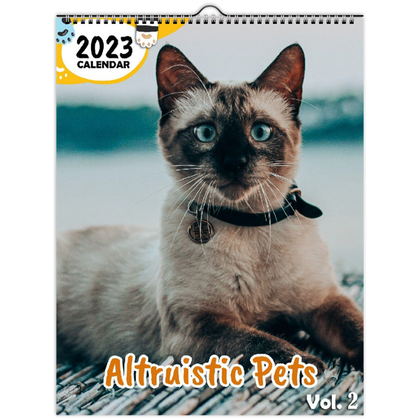 Altruistic Pets Volume Two: 2023 Wall Calendar