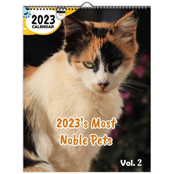 2023's Most Noble Pets Volume Two: 2023 Wall Calendar