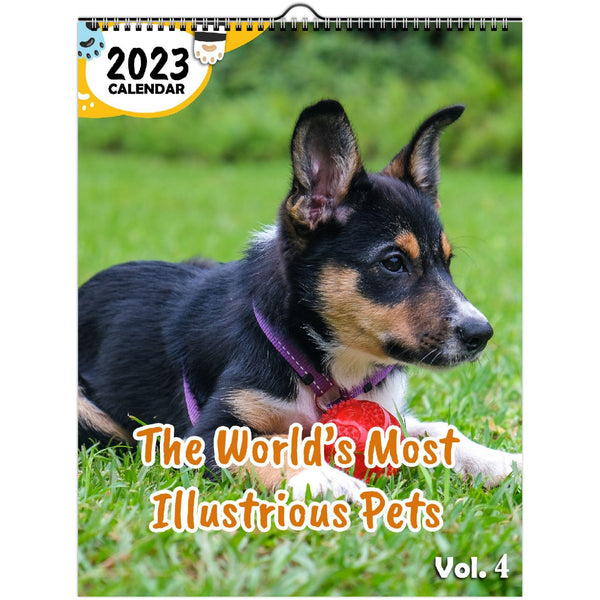 The World's Most Illustrious Pets Volume Four: 2023 Wall Calendar