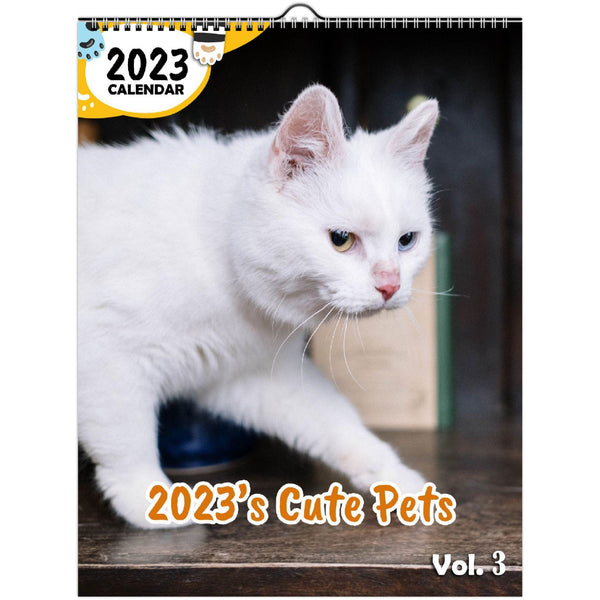 2023's Cute Pets Volume Three: 2023 Wall Calendar