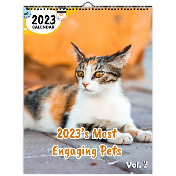 2023's Most Engaging Pets Volume Two: 2023 Wall Calendar
