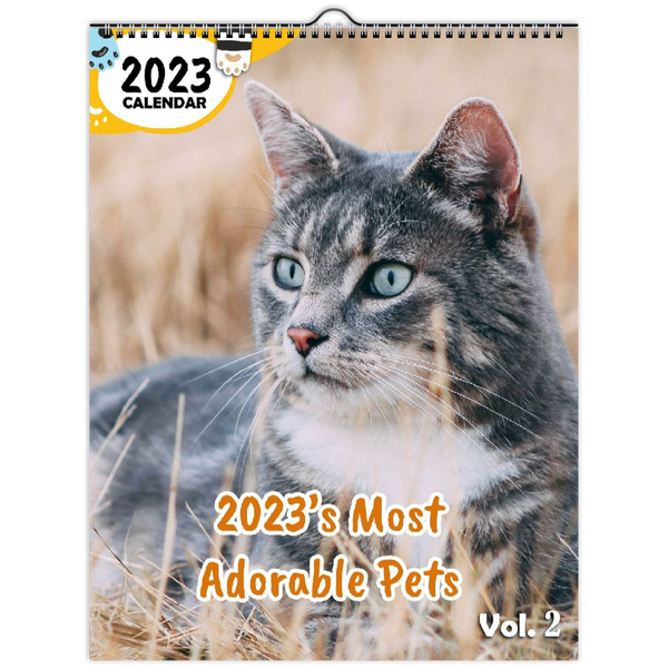 2023's Most Adorable Pets Volume Two: 2023 Wall Calendar