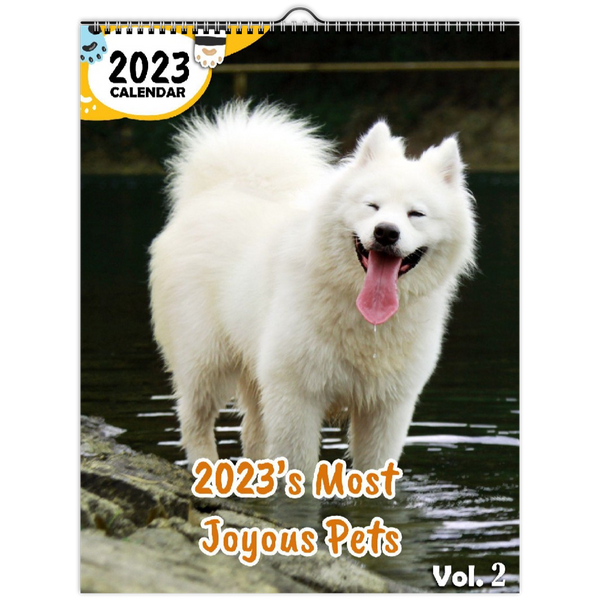2023's Most Joyous Pets Volume Two: 2023 Wall Calendar
