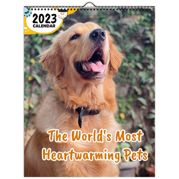 The World's Most Heartwarming Pets: 2023 Wall Calendar