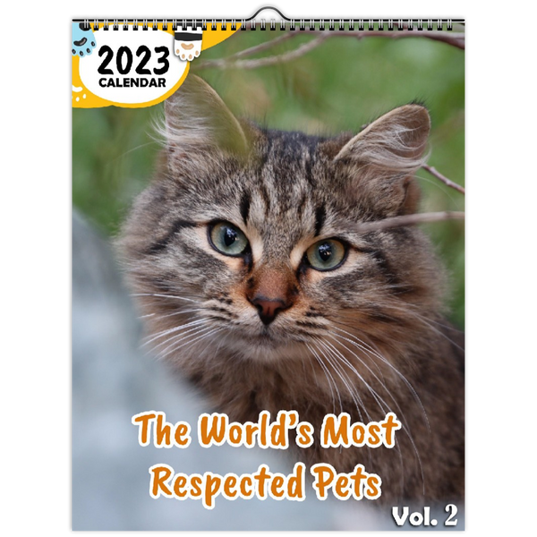 The World's Most Respected Pets Volume Two: 2023 Wall Calendar