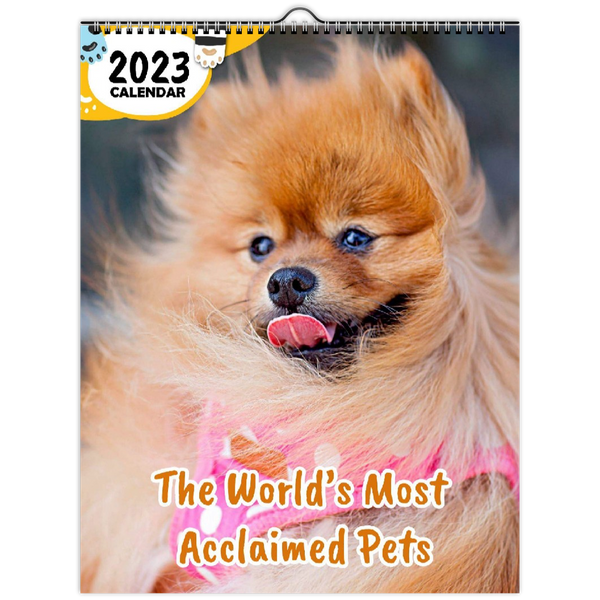 The World's Most Acclaimed Pets: 2023 Wall Calendar