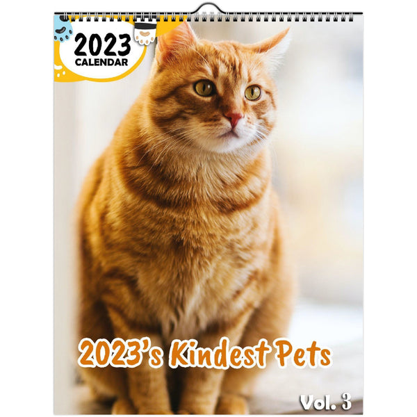 2023's Kindest Pets Volume Three: 2023 Wall Calendar