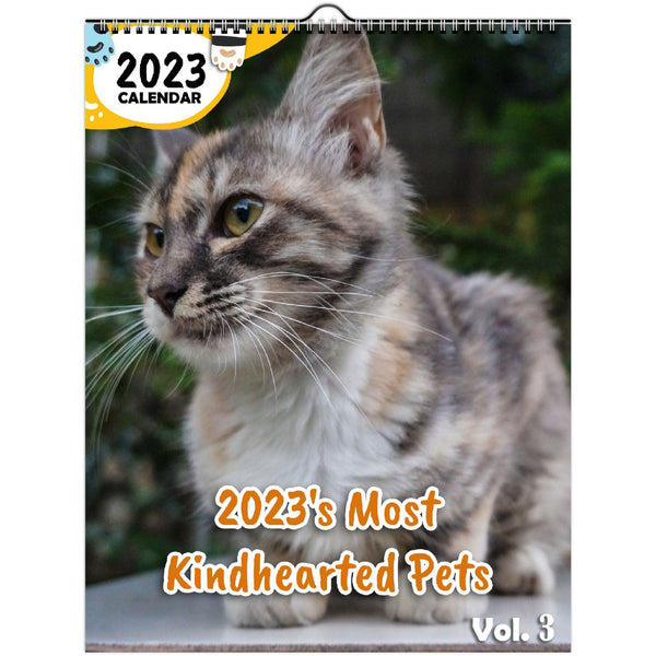2023's Most Kindhearted Pets Volume Three: 2023 Wall Calendar