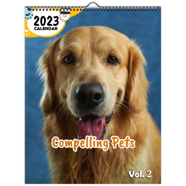 Compelling Pets: 2023 Wall Calendar
