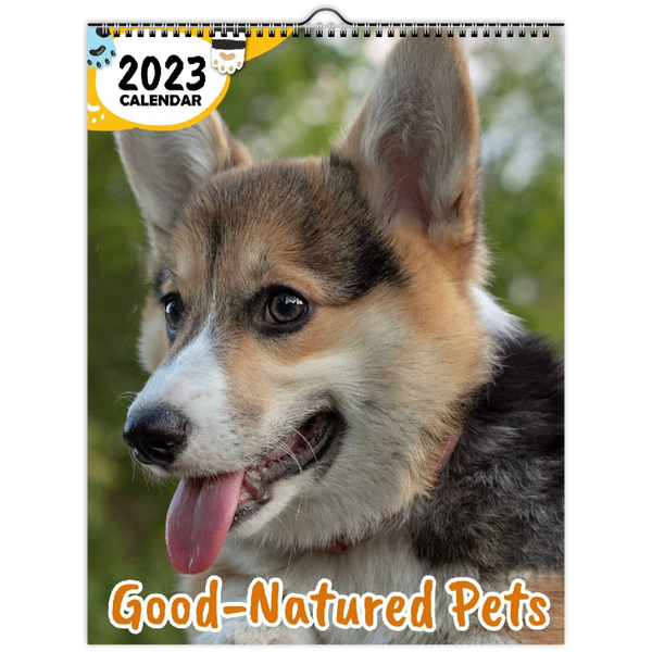 Good-Natured Pets: 2023 Wall Calendar