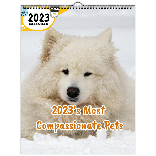 2023's Most Compassionate Pets: 2023 Wall Calendar