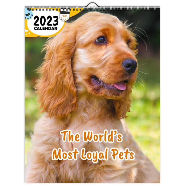 The World's Most Loyal Pets: 2023 Wall Calendar