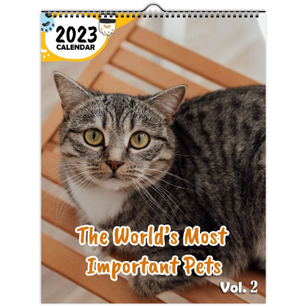 The World's Most Important Pets Volume Two: 2023 Wall Calendar