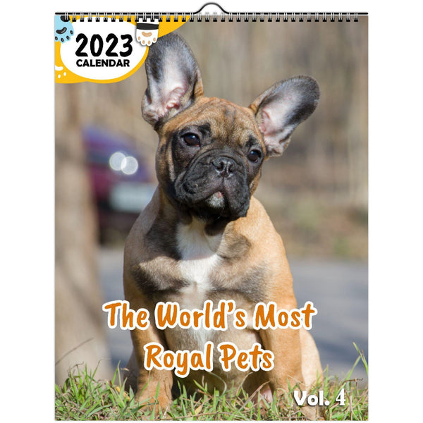 The World's Most Royal Pets Volume Four: 2023 Wall Calendar