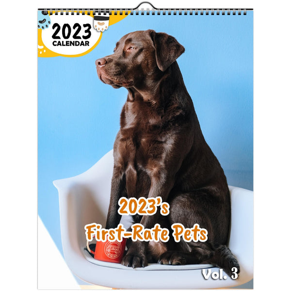 2023's First-Rate Pets Volume Three: 2023 Wall Calendar