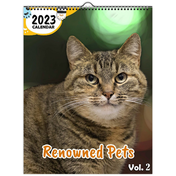 Renowned Pets Volume Two: 2023 Wall Calendar